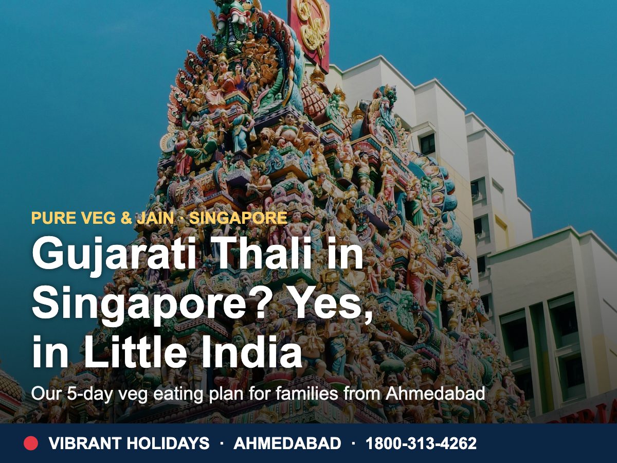 Jain Food In Singapore: Veg Guide For Gujarati Travellers