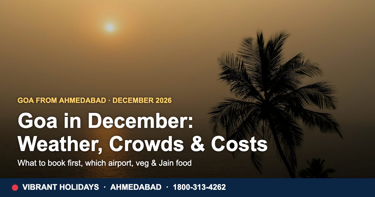 Goa In December: Weather, Crowds, Costs & What To Book Early